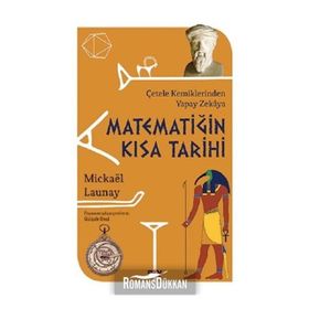 Matematiğin Kısa Tarihi: Çetele Kemiklerinden Yapay Zekaya