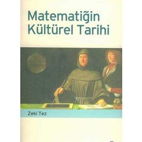 MATEMATİĞİN KÜLTÜREL TARIHI - ZEKI TEZ