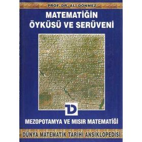 MATEMATİĞİN ÖYKÜSÜ VE SERÜVENI 2 MEZOPOTAMYA VE MISIR MATEMATİĞİ - ALI DÖNMEZ