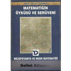 MATEMATİĞİN ÖYKÜSÜ VE SERÜVENI 2 MEZOPOTAMYA VE MISIR MATEMATİĞİ - ALI DÖNMEZ