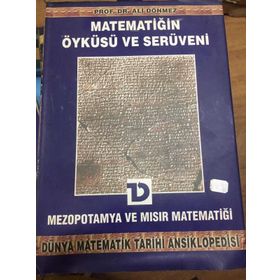 MATEMATİĞİN ÖYKÜSÜ VE SERÜVENI 2 MEZOPOTAMYA VE MISIR MATEMATİĞİ - ALI DÖNMEZ