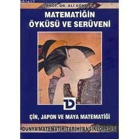 MATEMATİĞİN ÖYKÜSÜ VE SERÜVENI ÇİN JAPON VE MAYA MATEMATİĞİ (5. CILT) - ALI DÖNMEZ