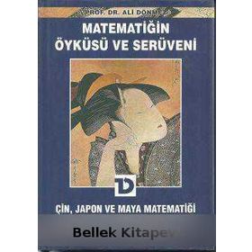 MATEMATİĞİN ÖYKÜSÜ VE SERÜVENI ÇİN JAPON VE MAYA MATEMATİĞİ (5. CILT) - ALI DÖNMEZ