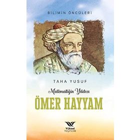 Matematiğin Yıldızı Ömer Hayyam Yüksel Yayıncılık