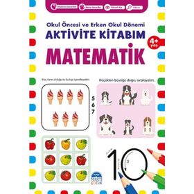 Matematik 4+ Yaş Okul Öncesi ve Erken Okul Dönemi Aktivite Kitabım