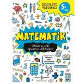 Matematik 5+ Yaş Ödevlere Yardımcı - Kolektif