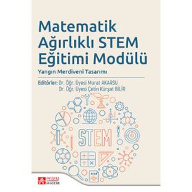 Matematik Ağırlıklı Stem Eğitimi Modülü - Pegem Akademi Yayıncılık