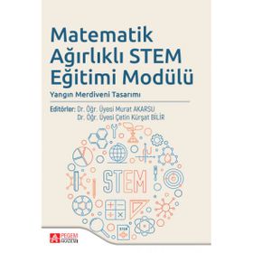 Matematik Ağırlıklı Stem Eğitimi Modülü - Pegem Akademi Yayıncılık