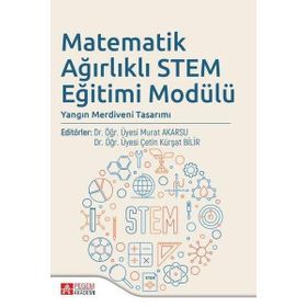 Matematik Ağırlıklı Stem Eğitimi Modülü - Pegem Akademi Yayıncılık
