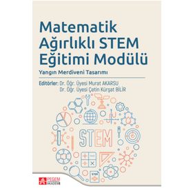 Matematik Ağırlıklı Stem Eğitimi Modülü - Pegem Akademi Yayıncılık