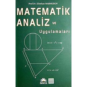 MATEMATIK ANALIZI VE UYGULAMALARI - ELIMHON MAHMUDOV