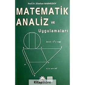 MATEMATIK ANALIZI VE UYGULAMALARI - ELIMHON MAHMUDOV