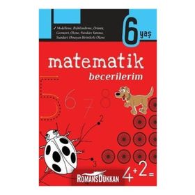 Matematik Becerilerim-6 Yaş - Kolektif