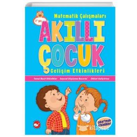 Matematik Çalışmaları - Akıllı Çocuk Gelişim Etkinlikleri - Kolektif