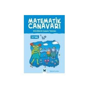 Matematik Canavarı - Etkinliklerle Çarpım Tabloları 5-7 yaş - Stephen Monaghan Liz Dawson Melissa Blackwood