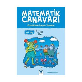 Matematik Canavarı - Etkinliklerle Çarpım Tabloları 5-7 yaş - Stephen Monaghan Liz Dawson Melissa Blackwood