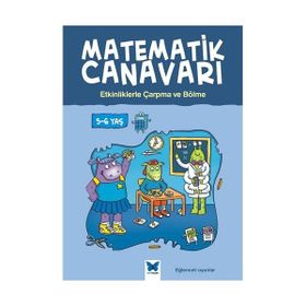 Matematik Canavarı-Etkinliklerle Çarpma ve Bölme 5-6 Yaş-Alison Oliver-Mavi Kelebek Yayınaları