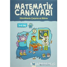 Matematik Canavarı - Etkinliklerle Çarpma ve Bölme 6-7 yaş - Alison Oliver