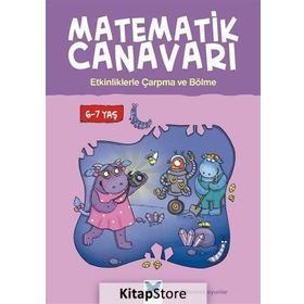 Matematik Canavarı - Etkinliklerle Çarpma ve Bölme 6-7 yaş - Alison Oliver