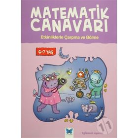 Matematik Canavarı - Etkinliklerle Çarpma ve Bölme 6-7 yaş - Alison Oliver