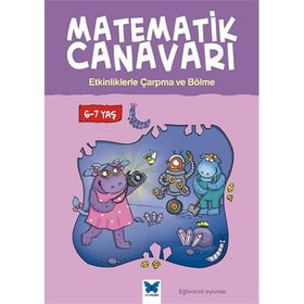 Matematik Canavarı - Etkinliklerle Çarpma ve Bölme 6-7 yaş - Alison Oliver