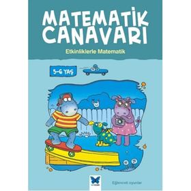 Matematik Canavarı - Etkinliklerle Matematik 5-6 Yaş - Stephen Monaghan Melissa Blackwood Liz Dawson