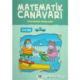 Matematik Canavarı - Etkinliklerle Matematik 5-6 Yaş - Stephen Monaghan Melissa Blackwood Liz Dawson