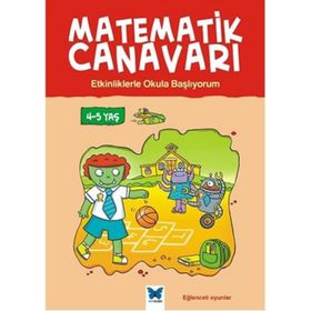 Matematik Canavarı - Etkinliklerle Okula Başlıyorum 4-5 Yaş - Becky Hempstock Carol Medcalf