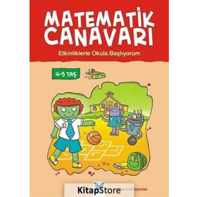 Matematik Canavarı - Etkinliklerle Okula Başlıyorum 4-5 Yaş - Becky Hempstock Carol Medcalf