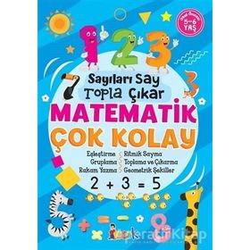 Matematik Çok Kolay - Sayıları Say Topla Çıkar - Kolektif - Bıcırık Yayınları