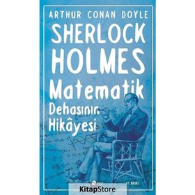 Matematik Dehasının Hikayesi - Sherlock Holmes - Sir Arthur Conan