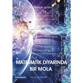 Matematik Diyarında Bir Mola - Lütfi Akın