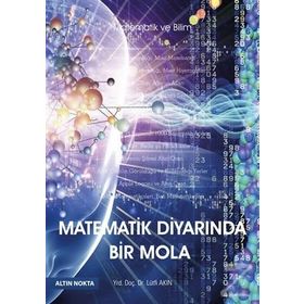 Matematik Diyarında Bir Mola - Lütfi Akın