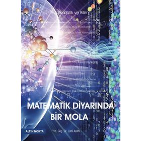 Matematik Diyarında Bir Mola - Lütfi Akın