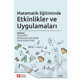Matematik Eğitiminde Etkinlikler ve Uygulamaları - Pegem Akademi Yayıncılık