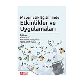Matematik Eğitiminde Etkinlikler ve Uygulamaları - Pegem Akademi Yayıncılık