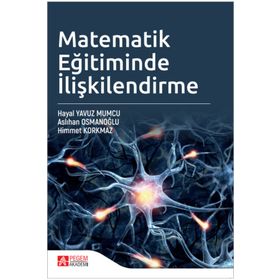Matematik Eğitiminde İlişkilendirme - Pegem Akademi Yayıncılık