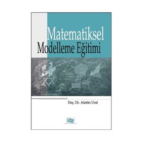 Matematik Eğitiminde Matematiksel Modelleme - Esra Bukova Güzel Semiha Kula Ünver