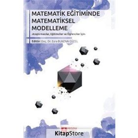 Matematik Eğitiminde Matematiksel Modelleme - Esra Bukova Güzel Semiha Kula Ünver