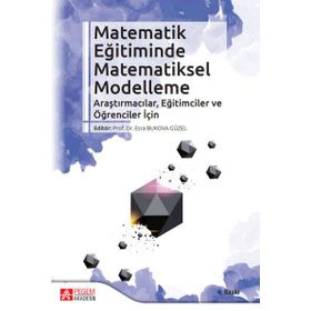Matematik Eğitiminde Matematiksel Modelleme - Pegem Akademi Yayıncılık