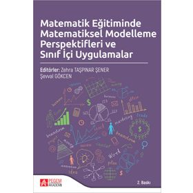 Matematik Eğitiminde Matematiksel Modelleme Perspektifleri ve Sınıf İçi Uygulamalar - Pegem Akademi