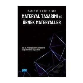 Matematik Eğitiminde Materyal Tasarımı ve Örnek Materyaller - Nobel Akademi Yayınları