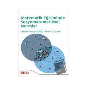 Matematik Eğitiminde Sosyomatematiksel Normlar Pegem Akademi Yayınları