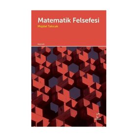 Matematik Felsefesi- Müjdat Takıcak