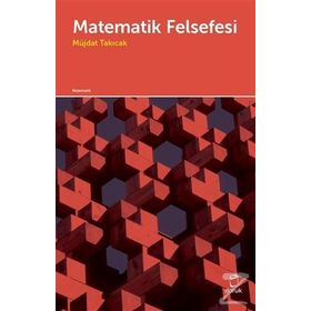 Matematik Felsefesi- Müjdat Takıcak
