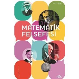 Matematik Felsefesi ve Matematiksel Mantık - Ahmet Çevik