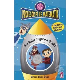 MATEMATIK GEZEGENIM - PROFESÖR PI ILE TOPLAMA-ÇIKARMA - BIRSEN EKIM ÖZEN