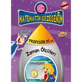 MATEMATIK GEZEGENIM - PROFESÖR PI ILE ZAMAN ÖLÇÜLERİ - BIRSEN EKIM ÖZEN