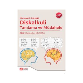 Matematik Güçlüğü Diskalkuli Tanılama ve Müdahale - Pegem Akademi Yayıncılık