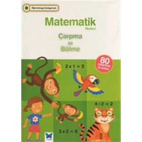 Matematik İlkokul Çarpma ve Bölme - kollektif